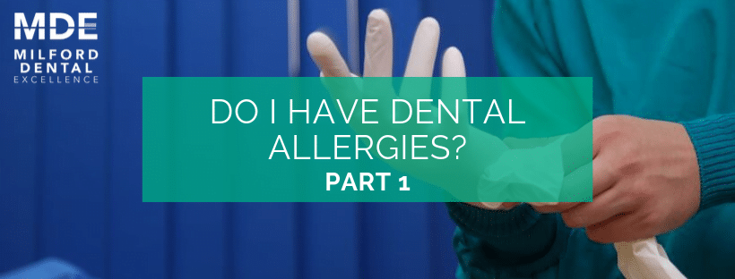 Do I have Dental Allergies? Part 1